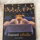 Ihanasti Pihalla: ideoita ulkojuhliin kirja - pikkukuva 1