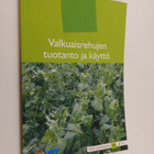Valkuaisrehujen tuotanto ja käyttö - pikkukuva 1