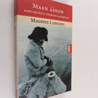 Magnus Londen : Maan ääriin : kertomuksia Siperian matkoilta - pikkukuva 1