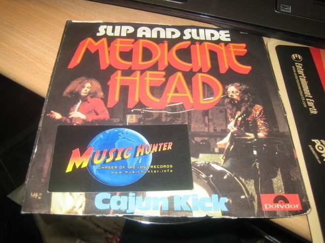 MEDICINE HEAD - SLIP AND SLIDE / CAJUN KICK EX-/EX- 7''