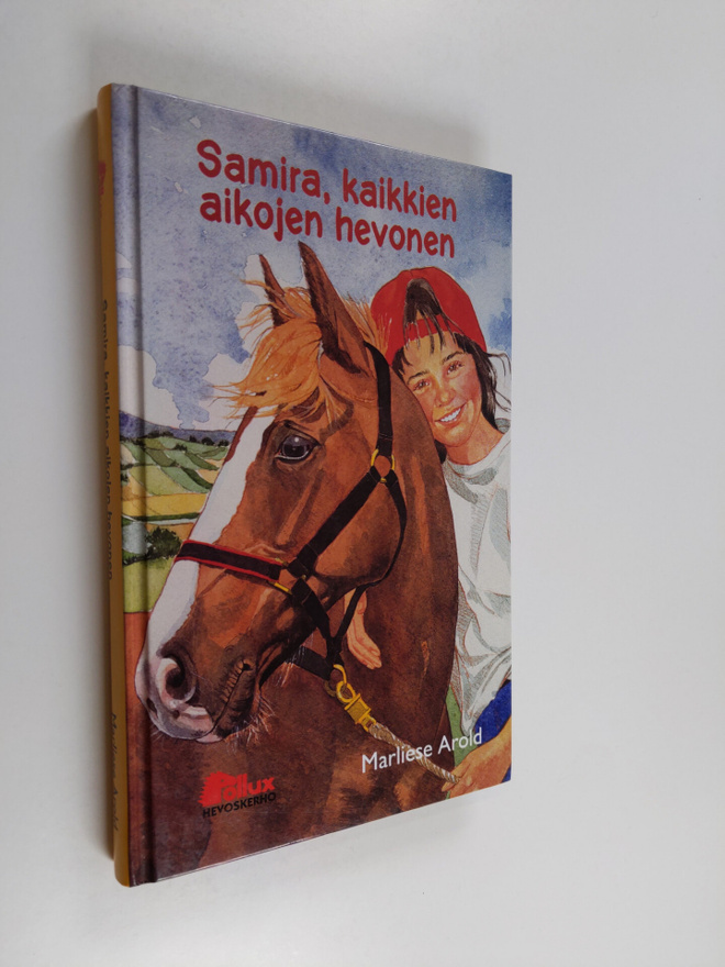 Marliese Arold : Samira, kaikkien aikojen hevonen