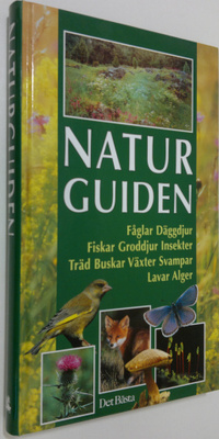 Naturguiden : fåglar, däggdjur, fiskar, groddjur, insekte...