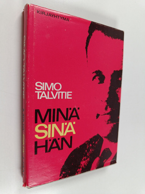 Simo Talvitie : Minä - sinä - hän : kirjoitelmia ja pakin...
