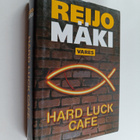 Reijo Mäki : Hard luck cafe : rikosromaani - pikkukuva 1