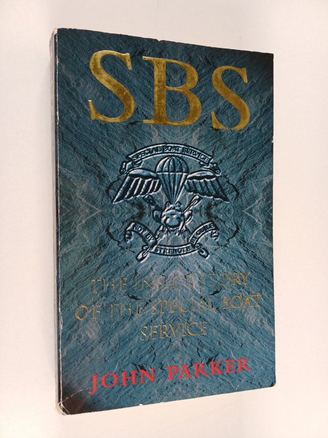 John Parker : SBS : The Inside Story of the Special Boat ...