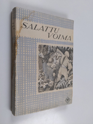 Leo Perutz ym. : Salattu voima - uskomaton tarina