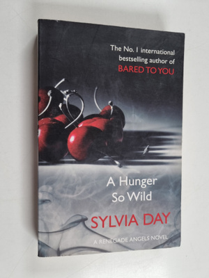 Sylvia Day : A Hunger So Wild