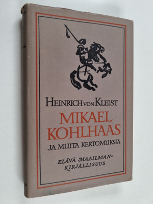 Heinrich von Kleist : Mikael Kohlhaas ja muita kertomuksia