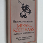 Heinrich von Kleist : Mikael Kohlhaas ja muita kertomuksia - pikkukuva 1