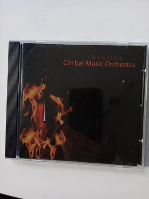 CD Filip Prechtl &his Cimbal Music Orchestra (Sis.postikulu)