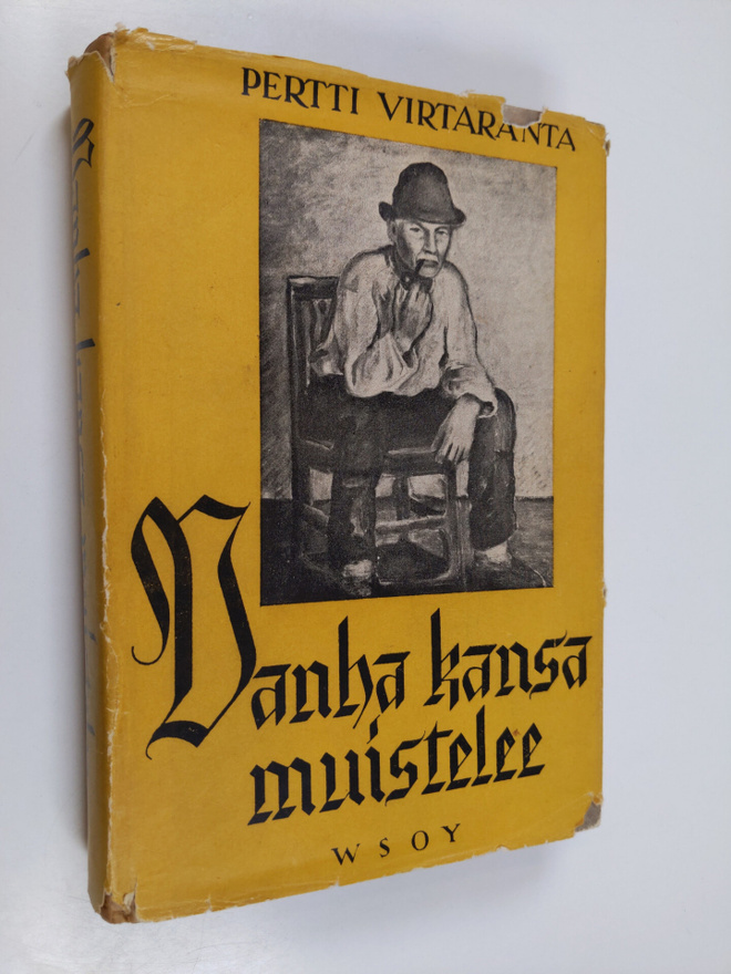 Pertti Virtaranta : Vanha kansa muistelee