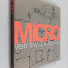 Ruth Slavid : Micro : very small architecture - pikkukuva 1