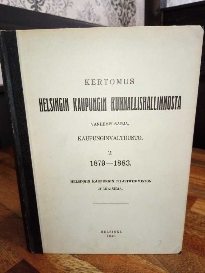 Kertomus Helsingin kaupungin kunnallishallinnosta 1879-1883