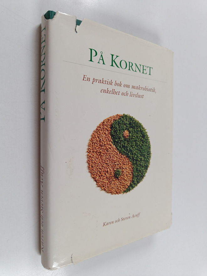 Karen Acuff : På kornet : en praktisk bok om makrobiotik,...