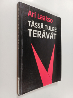 Ari Laakso : Tässä tulee terävät