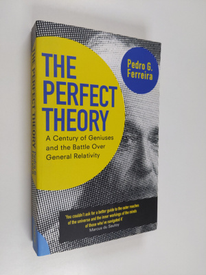 Pedro G. Ferreira : The Perfect Theory - A Century of Gen...