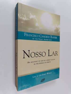 Francisco Candido Xavier ym. : Nosso Lar - (a Mediumistic...