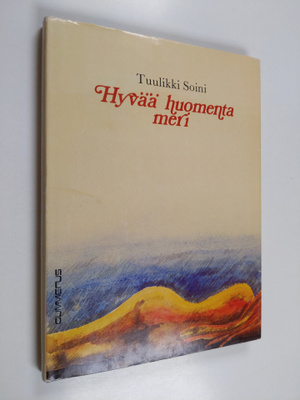 Tuulikki Soini : Hyvää huomenta meri
