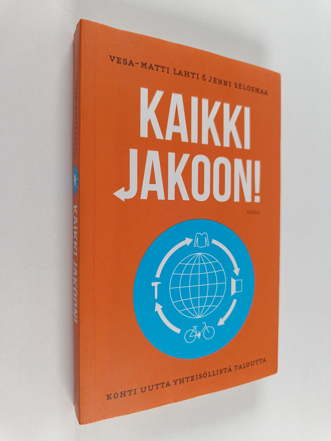 Vesa-Matti Lahti ym. : Kaikki jakoon! : kohti uutta yhtei...