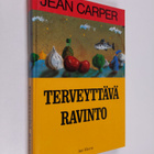 Jean Carper : Terveyttävä ravinto - pikkukuva 1