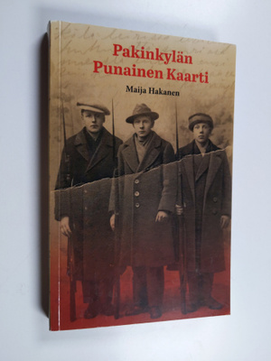 Maija Hakanen : Pakinkylän Punainen Kaarti