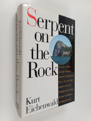 Kurt Eichenwald : Serpent on the Rock