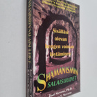 Jose Stevens : Shamanismin salaisuudet : sisälläsi olevan... - pikkukuva 1