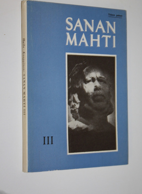 V. A. Haila : Sanan mahti 3 : kansalliskirjallisuuden luk...