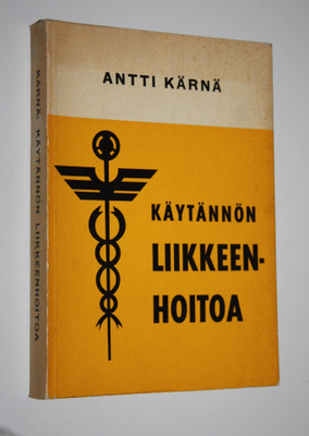 Antti Kärnä : Käytännön liikkeenhoitoa