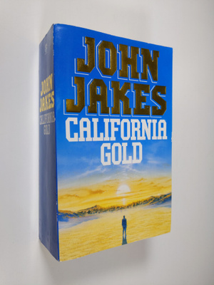 John Jakes : California gold