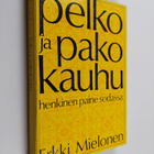 Erkki Mielonen : Pelko ja pakokauhu : Henkinen paine sodassa - pikkukuva 1