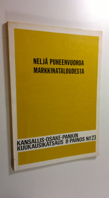 Matti Mäenpää : Neljä puheenvuoroa markkinataloudesta : (...