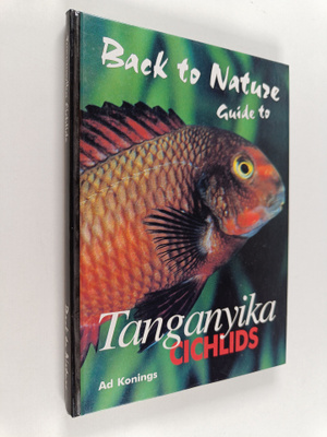 Ad Konings : Back to nature to guide to Tanganyika cichli...