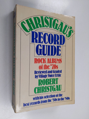 Robert Christgau : Christgau's Record Guide - Rock Albums...