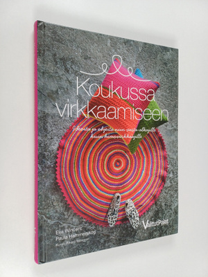 Eva Wincent : Koukussa virkkaamiseen : Ideoita ja ohjeita...
