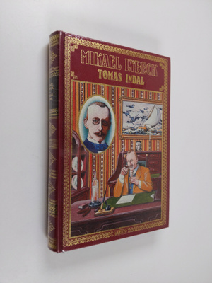 Mikael Lybeck : Tomas Indal ; Vahvempi ; Meidän kaikkien ...