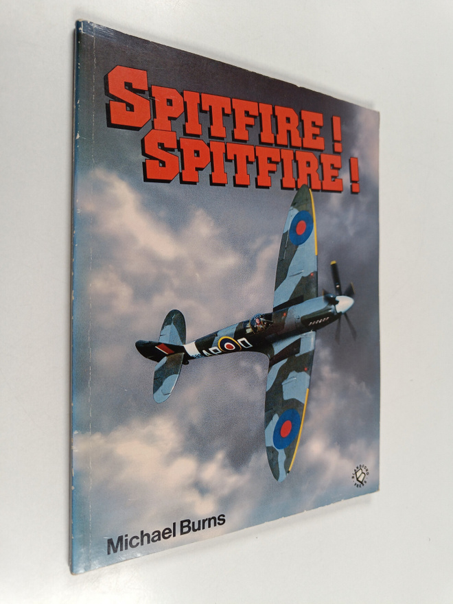 Michael G. Burns : Spitfire! Spitfire!