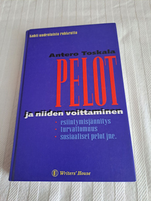Toskala: Pelot ja niiden voittaminen