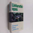 Stuart Keith : Linturetkiopas : Euroopan linnut värikuvina - pikkukuva 1