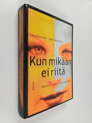 Laurie Ashner : Kun mikään ei riitä : ohjeita ikuisesti t...
