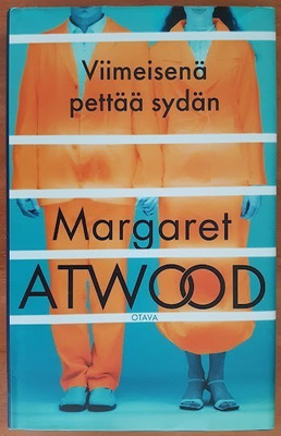 Margaret Atwood: Viimeisenä pettää sydän (sid.)
