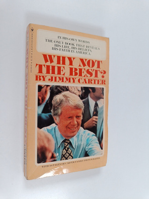 Jimmy Carter : Why not the best?