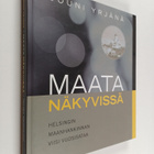 Jouni Yrjänä : Maata näkyvissä : Helsingin maanhankinnan ... - pikkukuva 1