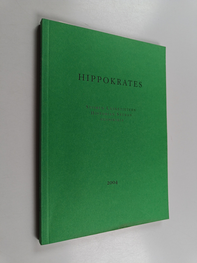 Ilkka Alitalo : Hippokrates 2004 : Suomen Lääketieteen Hi...