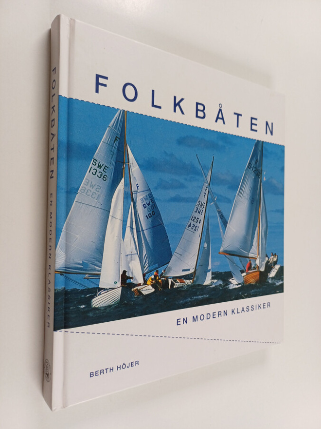 Berth Höjer : Folkbåten : en modern klassiker