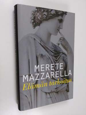 Merete Mazzarella : Elämän tarkoitus