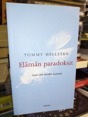 Tommy Hellsten ELÄMÄN PARADOKSIT ( 8 p. 2012 nide ) Sis.pk:t