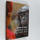Frans de Waal : Bonobon och tio guds bud på jakt efter hu... - pikkukuva 1