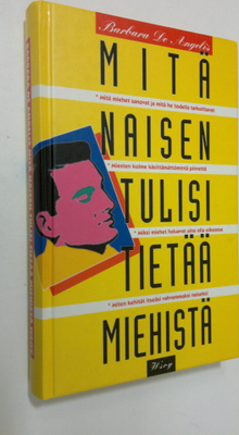 Barbara De Angelis : Mitä naisen tulisi tietää miehistä