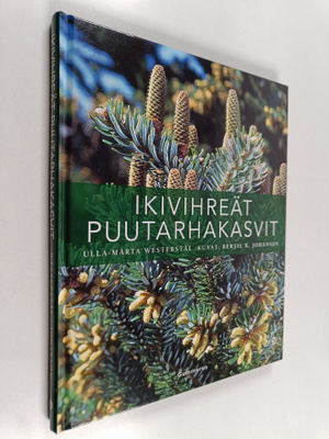 Ulla-Märta Westerstål : Ikivihreät puutarhakasvit